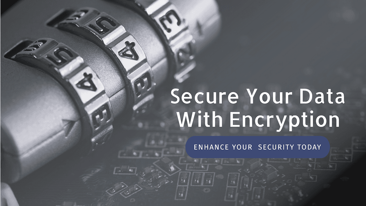 Data Encryption: Protect Your Data and Enhance Online Security