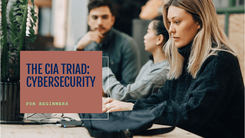 The CIA Triad: Cybersecurity for Beginners (and Coffee Lovers!)
